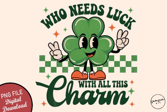 Download Who Needs Luck with All This Charm Png - Luck Collection